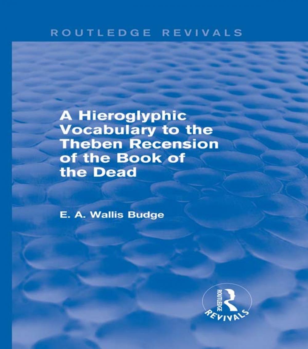 Big bigCover of A Hieroglyphic Vocabulary to the Theban Recension of the Book of the Dead (Routledge Revivals)