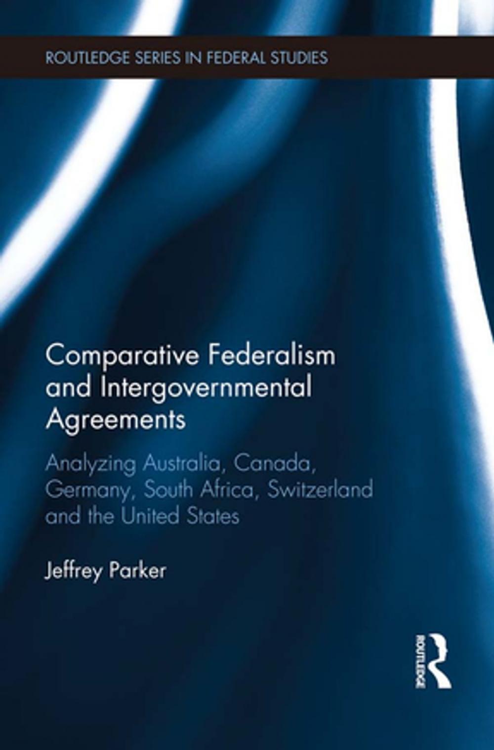 Big bigCover of Comparative Federalism and Intergovernmental Agreements