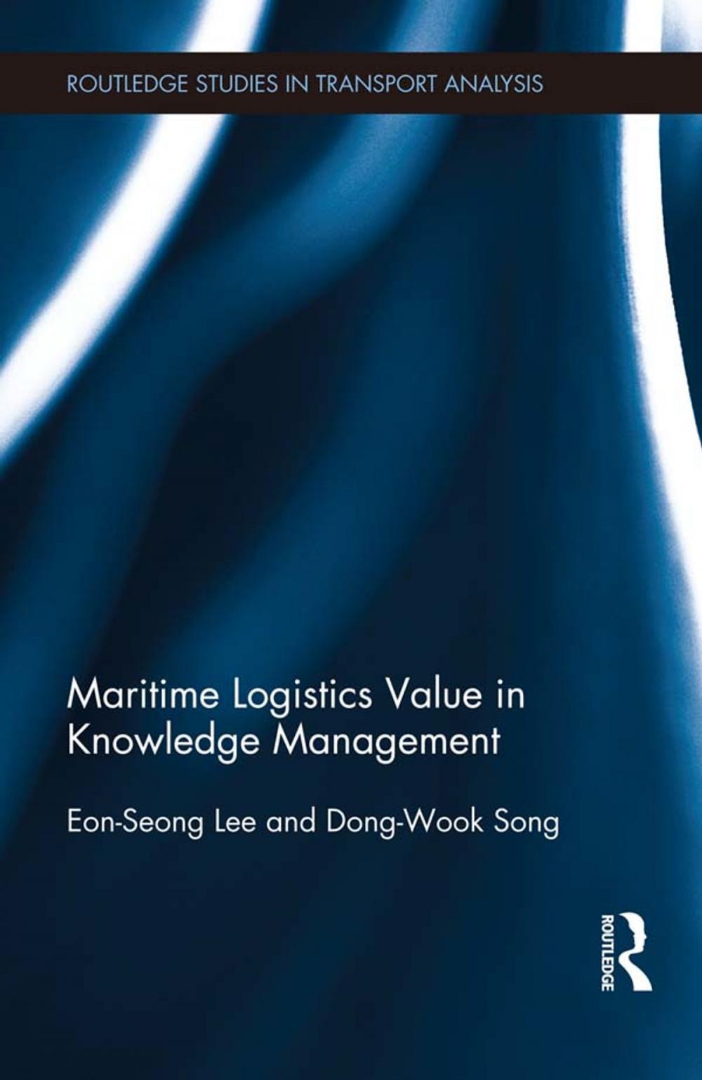 Big bigCover of Maritime Logistics Value in Knowledge Management