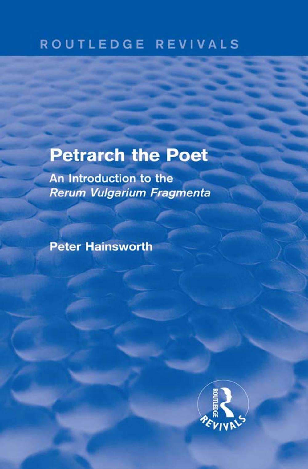 Big bigCover of Petrarch the Poet (Routledge Revivals)