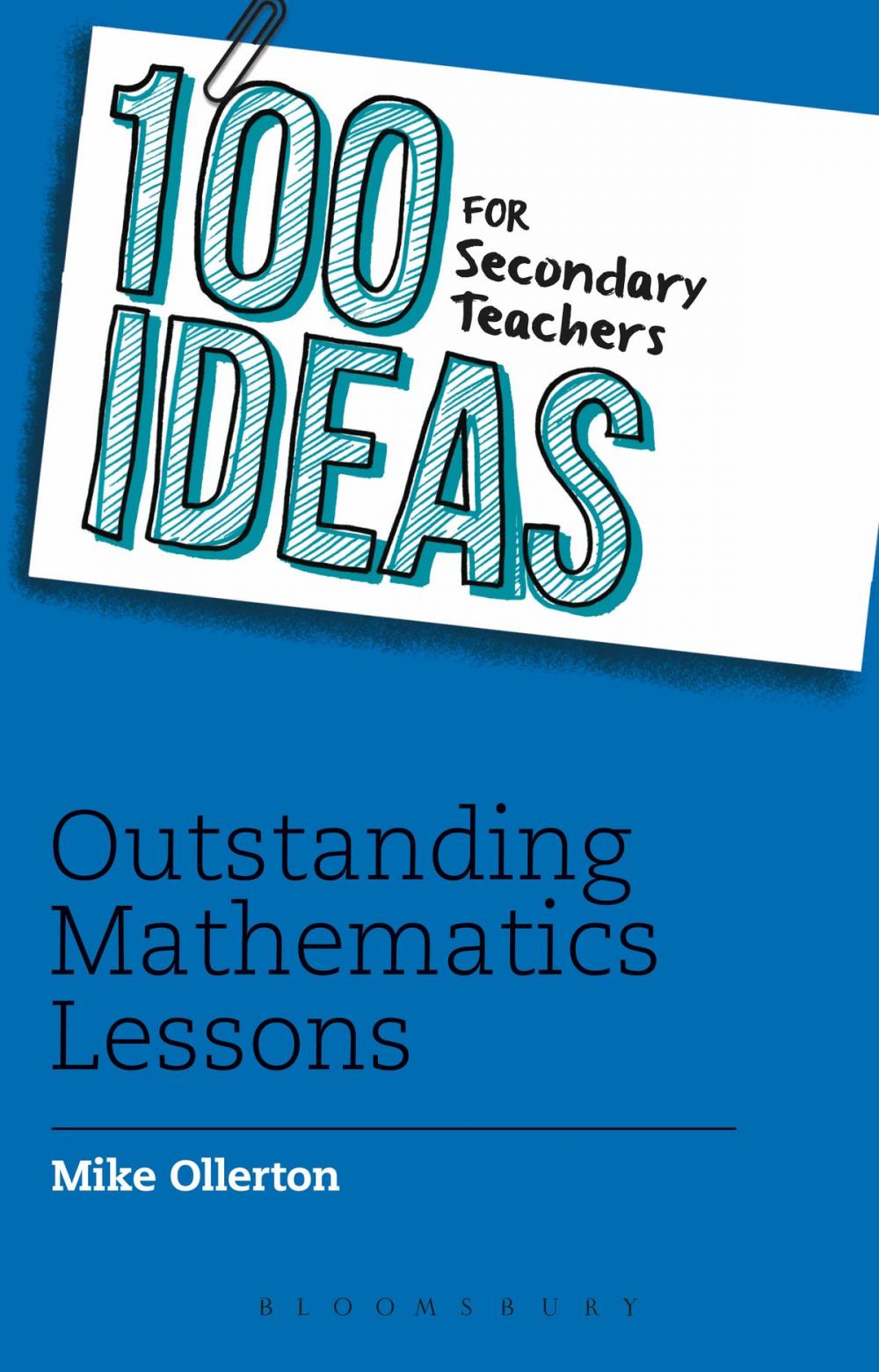 Big bigCover of 100 Ideas for Secondary Teachers: Outstanding Mathematics Lessons