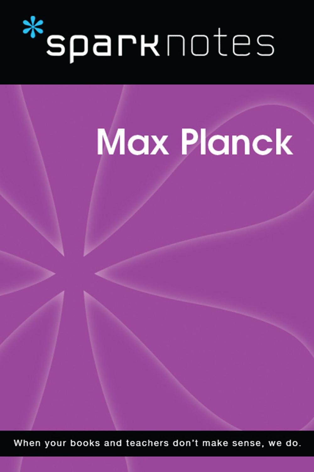 Big bigCover of Max Planck (SparkNotes Biography Guide)