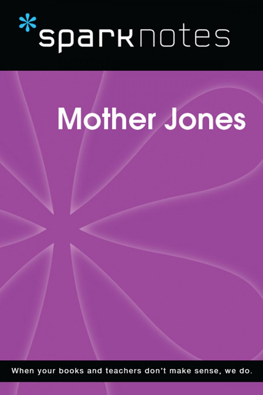 Big bigCover of Mother Jones (SparkNotes Biography Guide)