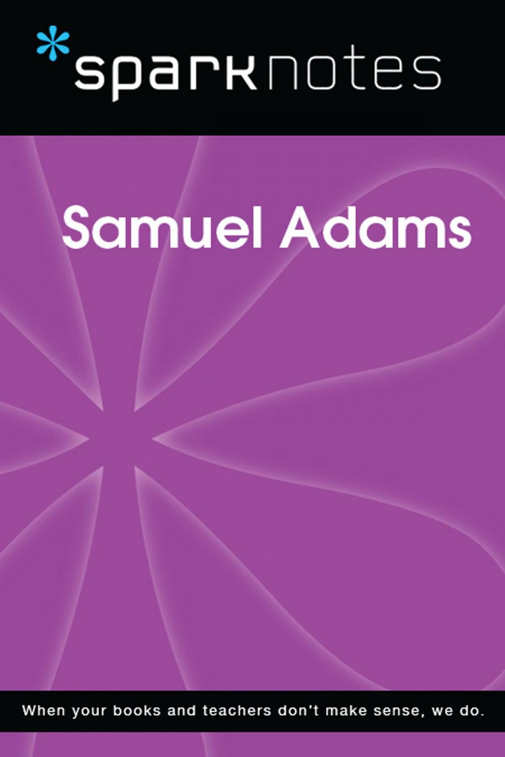 Big bigCover of Samuel Adams (SparkNotes Biography Guide)