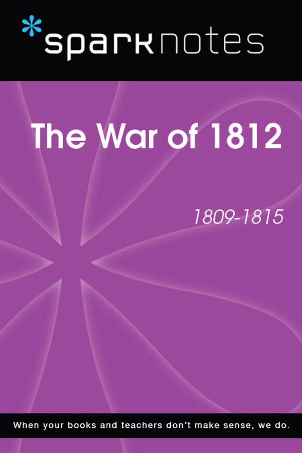 Big bigCover of The War of 1812 (1809-1815) (SparkNotes History Note)