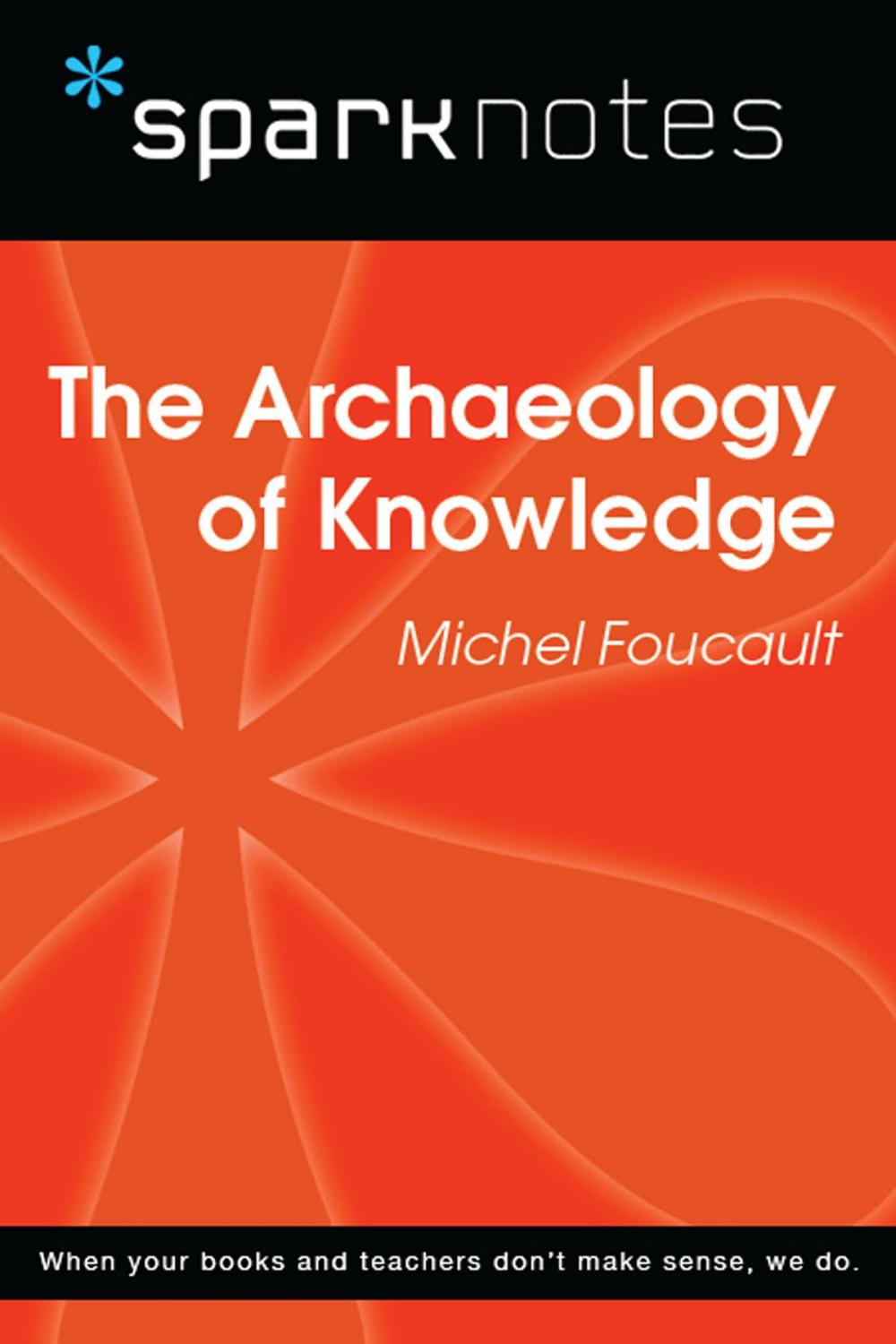 Big bigCover of The Archaeology of Knowledge (SparkNotes Philosophy Guide)