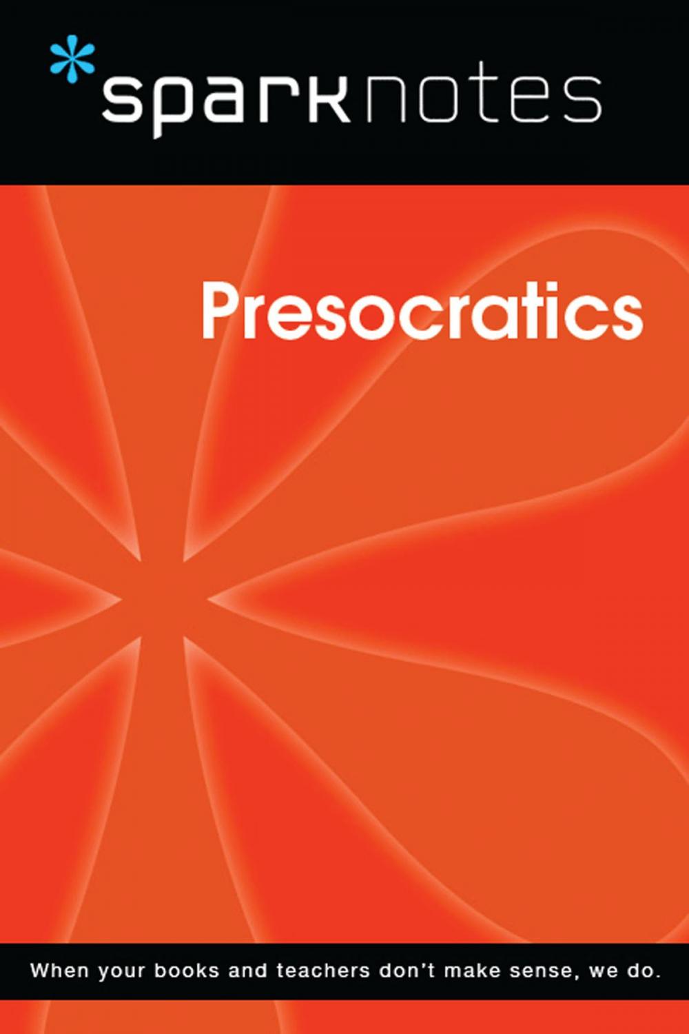 Big bigCover of Presocratics (SparkNotes Philosophy Guide)