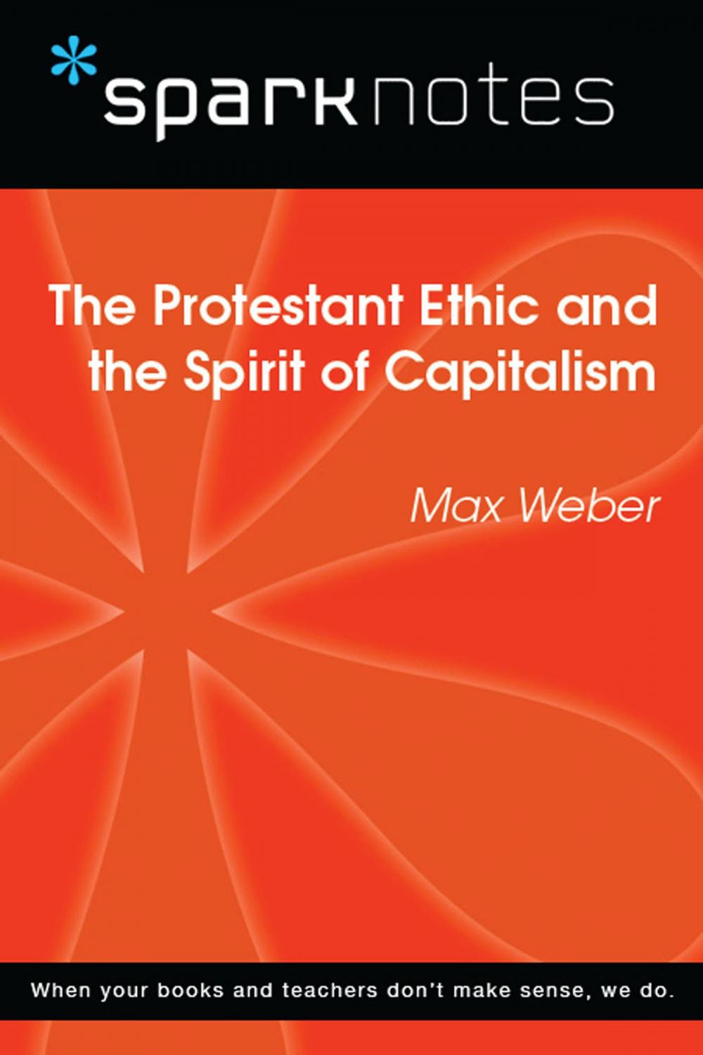 Big bigCover of The Protestant Ethic and the Spirit of Capitalism (SparkNotes Philosophy Guide)