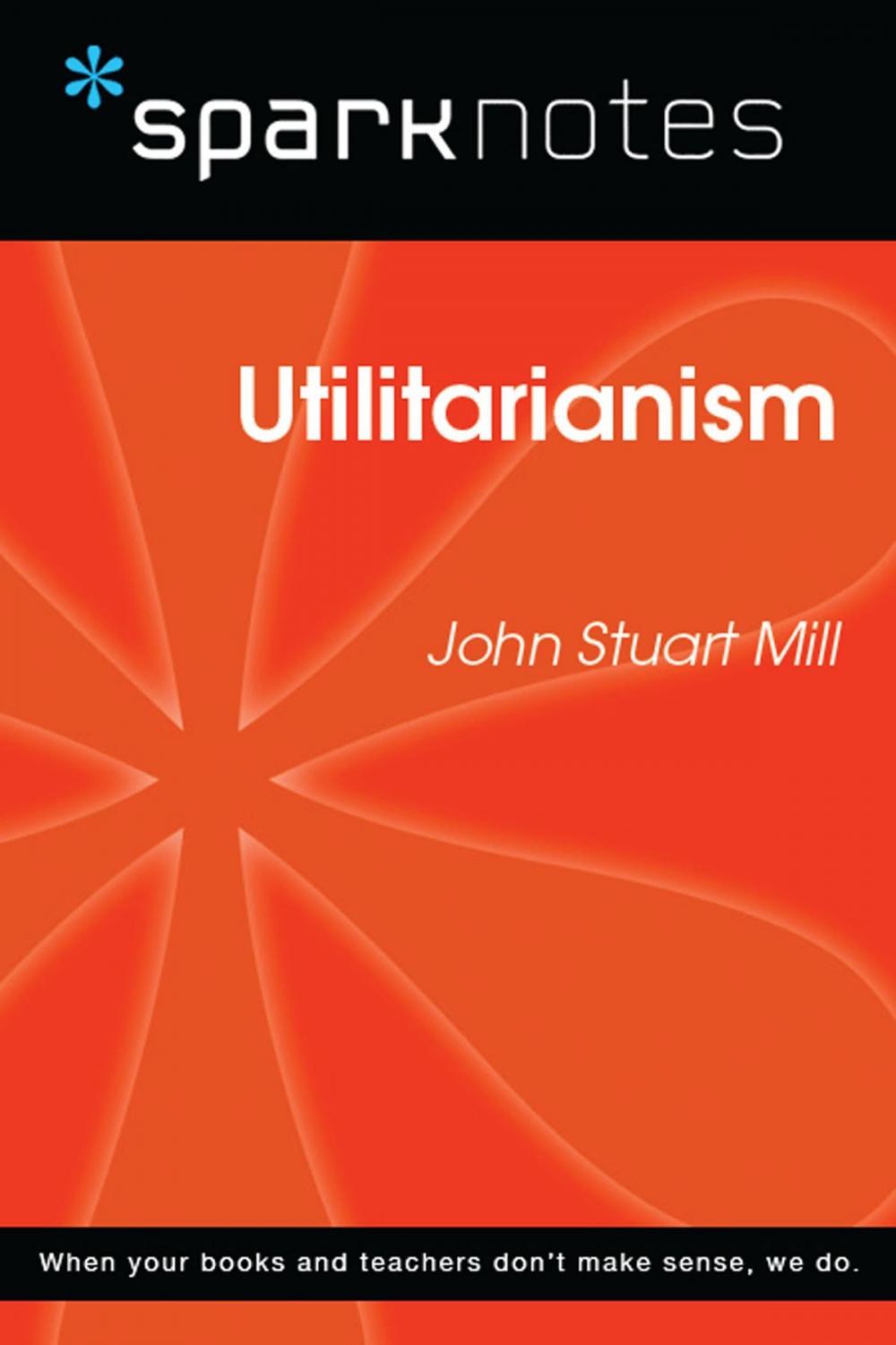 Big bigCover of Utilitarianism (SparkNotes Philosophy Guide)