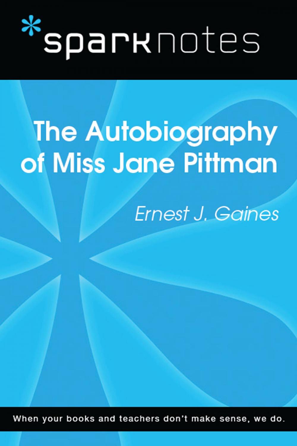 Big bigCover of The Autobiography of Miss Jane Pittman (SparkNotes Literature Guide)