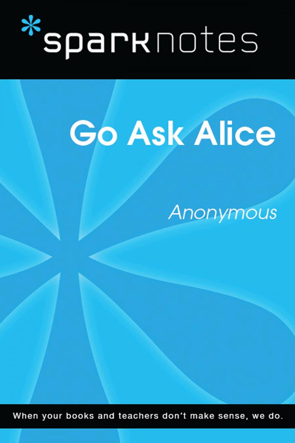 Big bigCover of Go Ask Alice (SparkNotes Literature Guide)