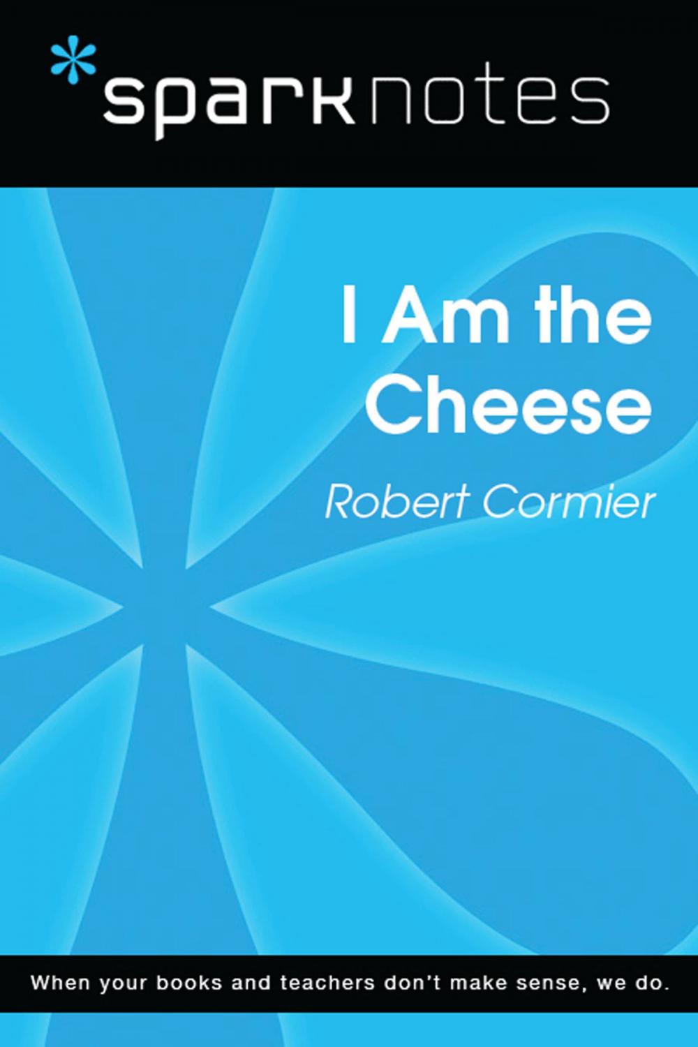 Big bigCover of I Am the Cheese (SparkNotes Literature Guide)