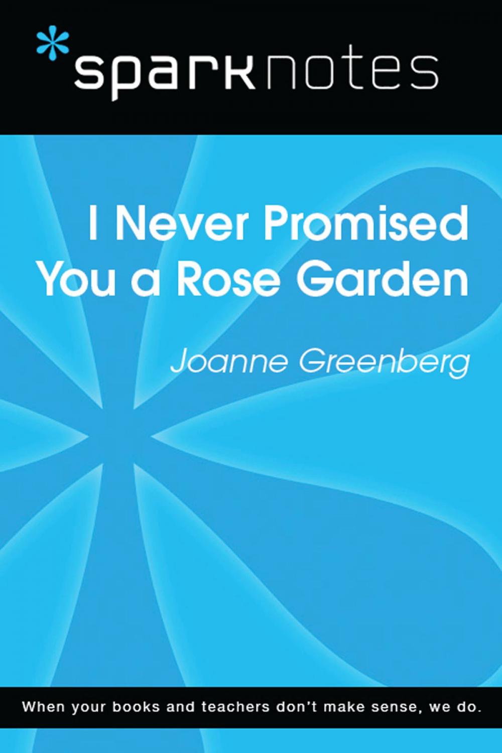 Big bigCover of I Never Promised You a Rose Garden (SparkNotes Literature Guide)