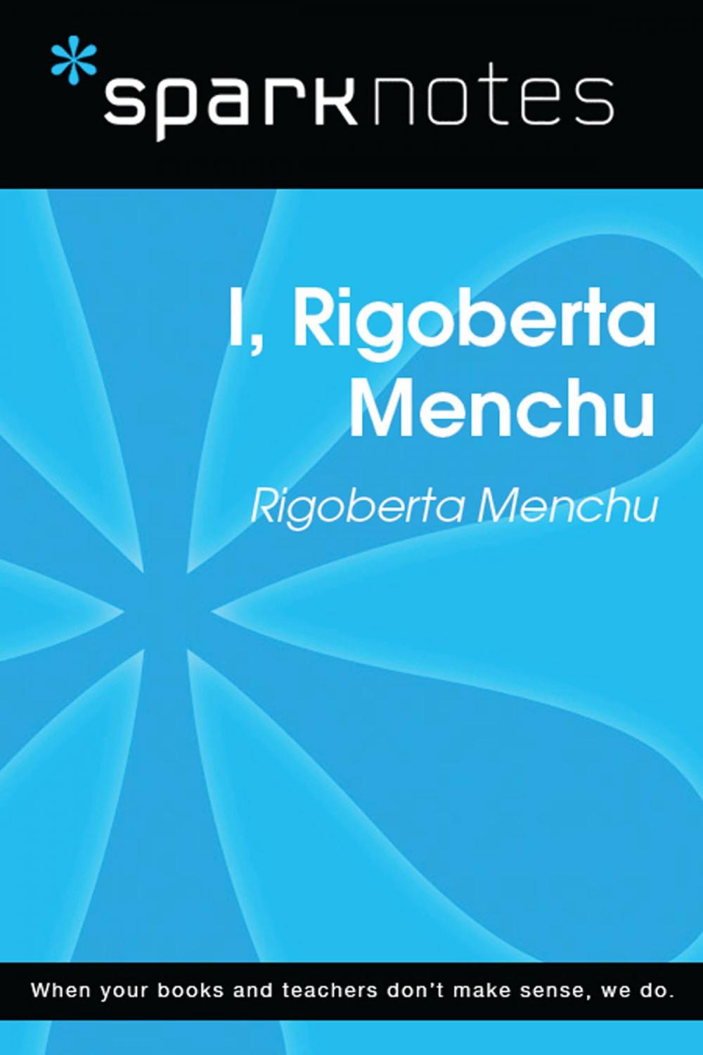 Big bigCover of I, Rigoberta Menchu (SparkNotes Literature Guide)