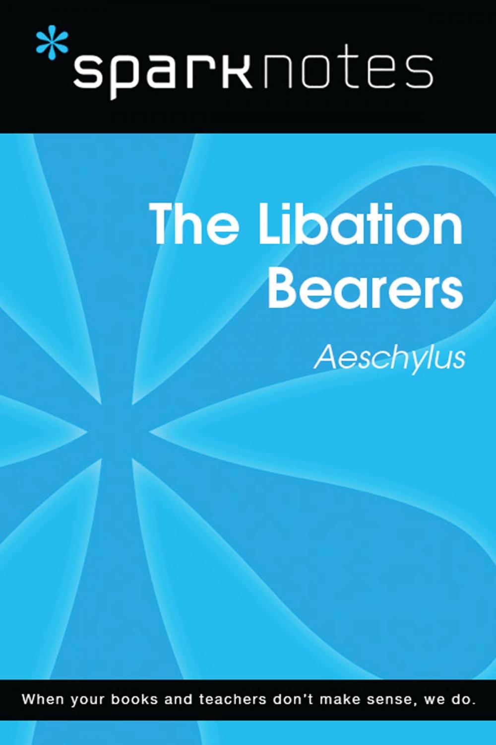 Big bigCover of The Libation Bearers (SparkNotes Literature Guide)