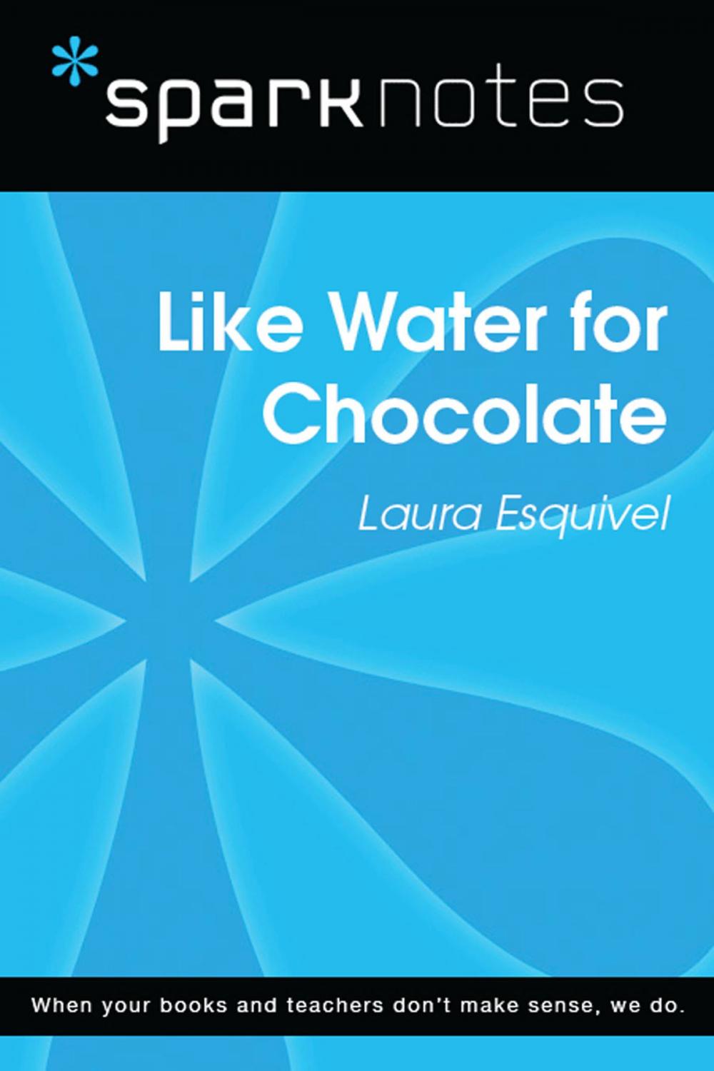 Big bigCover of Like Water for Chocolate (SparkNotes Literature Guide)