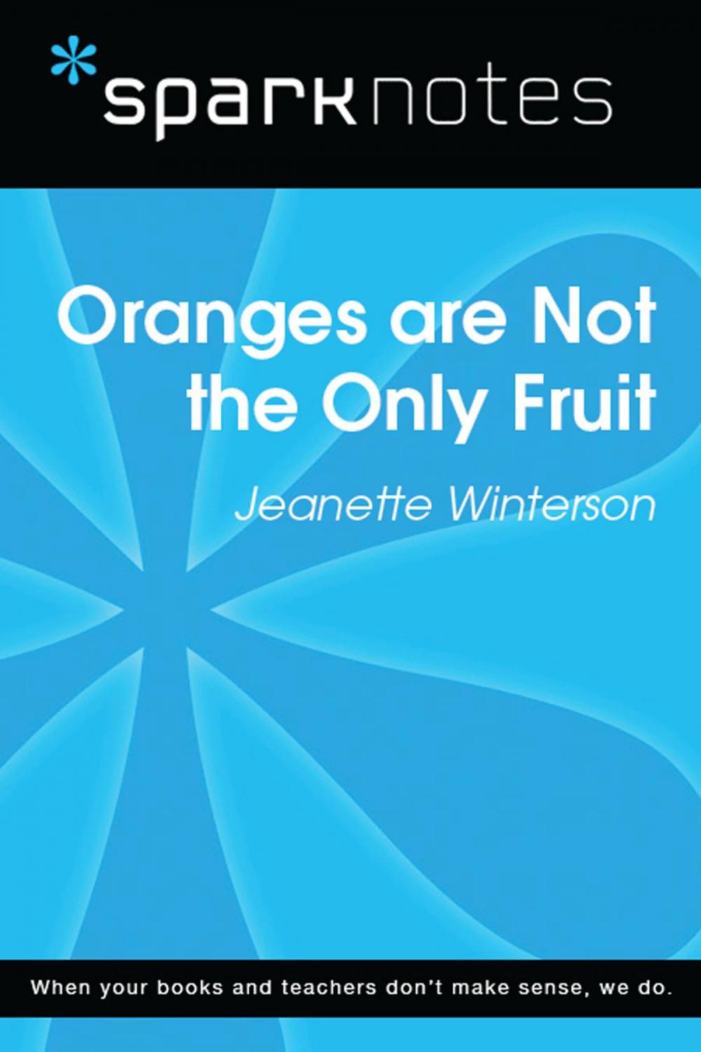 Big bigCover of Oranges are Not the Only Fruit (SparkNotes Literature Guide)