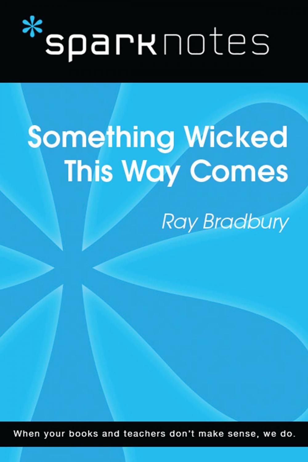 Big bigCover of Something Wicked This Way Comes (SparkNotes Literature Guide)