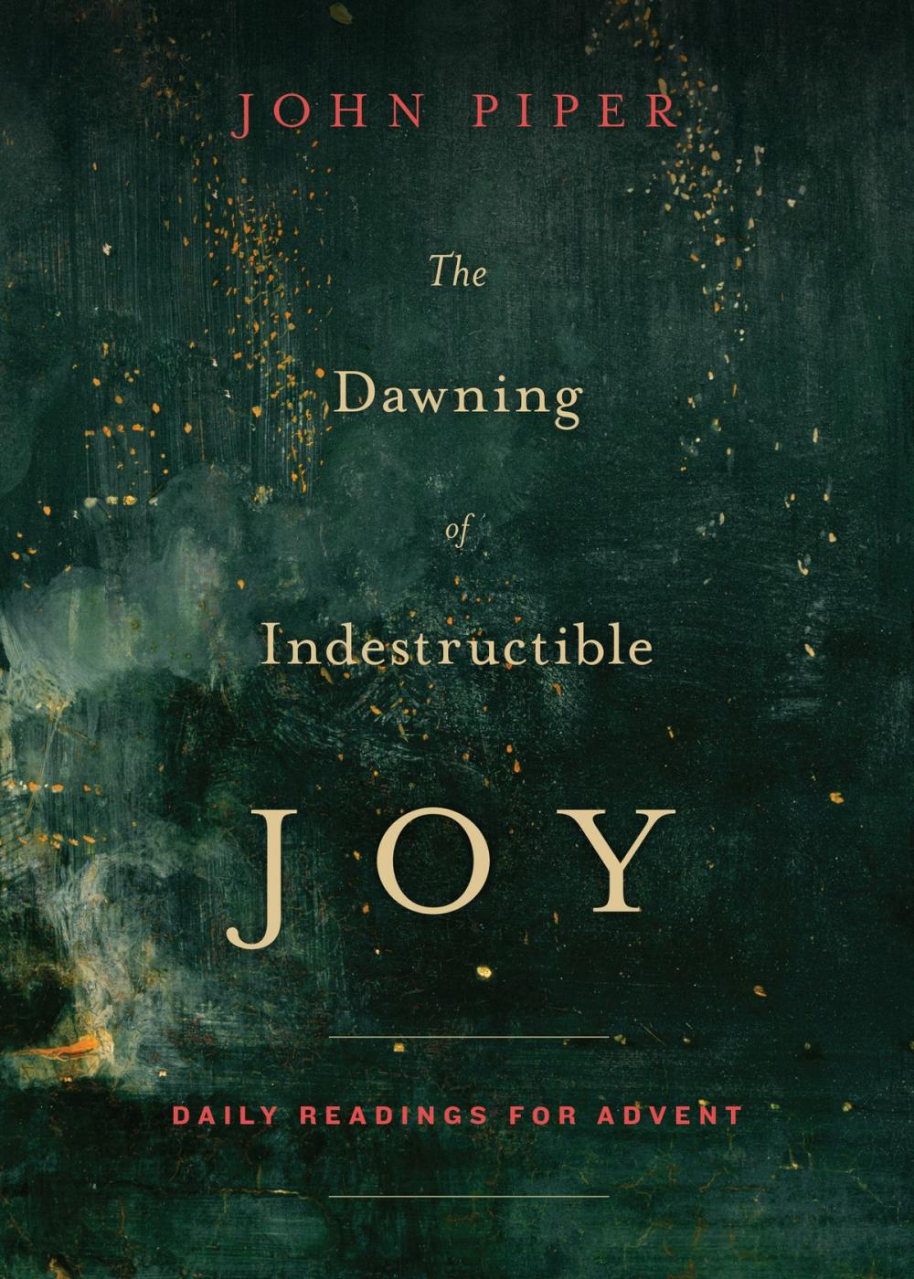 Big bigCover of The Dawning of Indestructible Joy