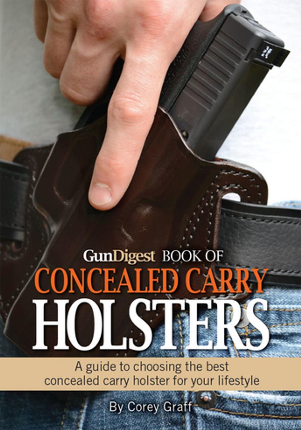 Big bigCover of Gun Digest Book of Concealed Carry Holsters