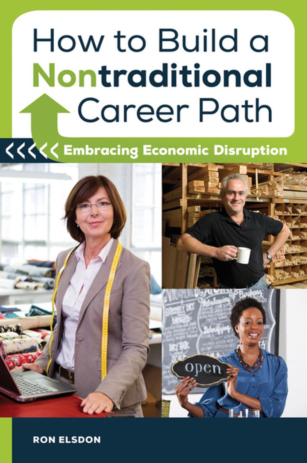 Big bigCover of How to Build a Nontraditional Career Path: Embracing Economic Disruption