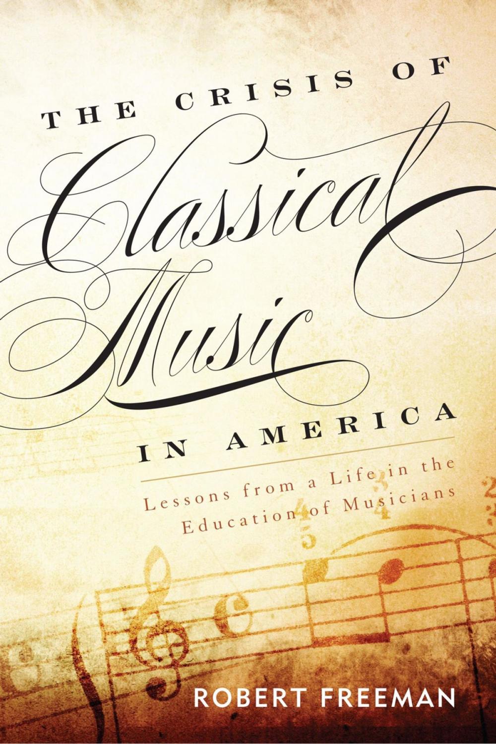 Big bigCover of The Crisis of Classical Music in America