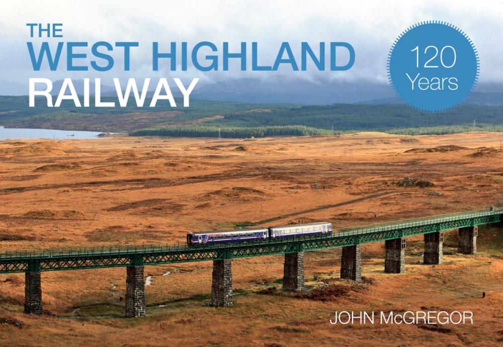 Big bigCover of The West Highland Railway 120 Years