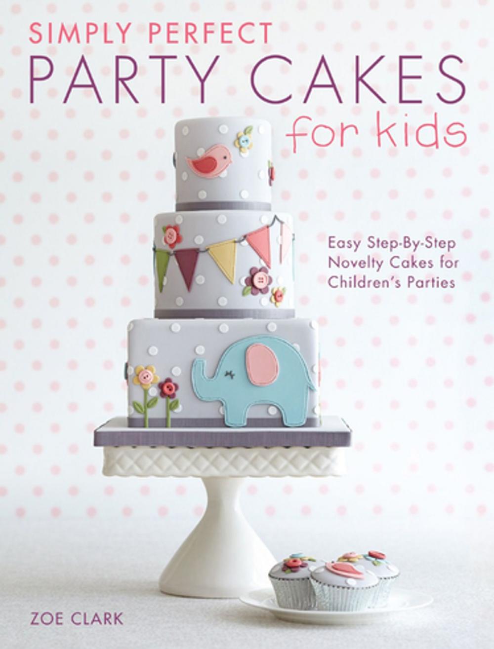 Big bigCover of Simply Perfect Party Cakes for Kids