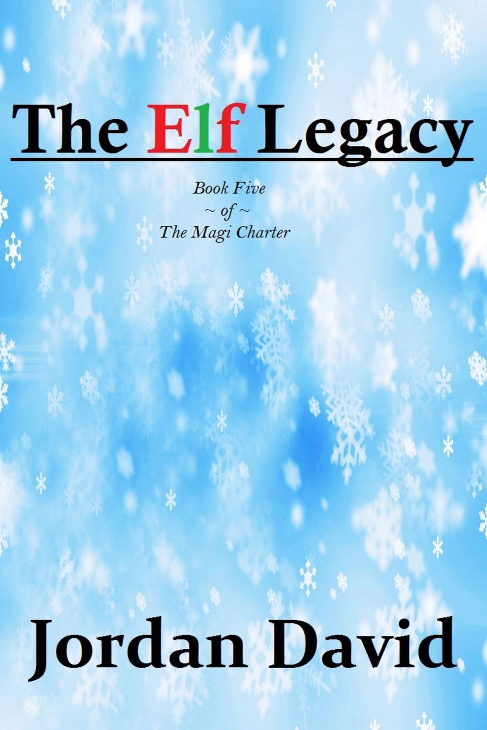 Big bigCover of The Elf Legacy - Book Five of The Magi Charter