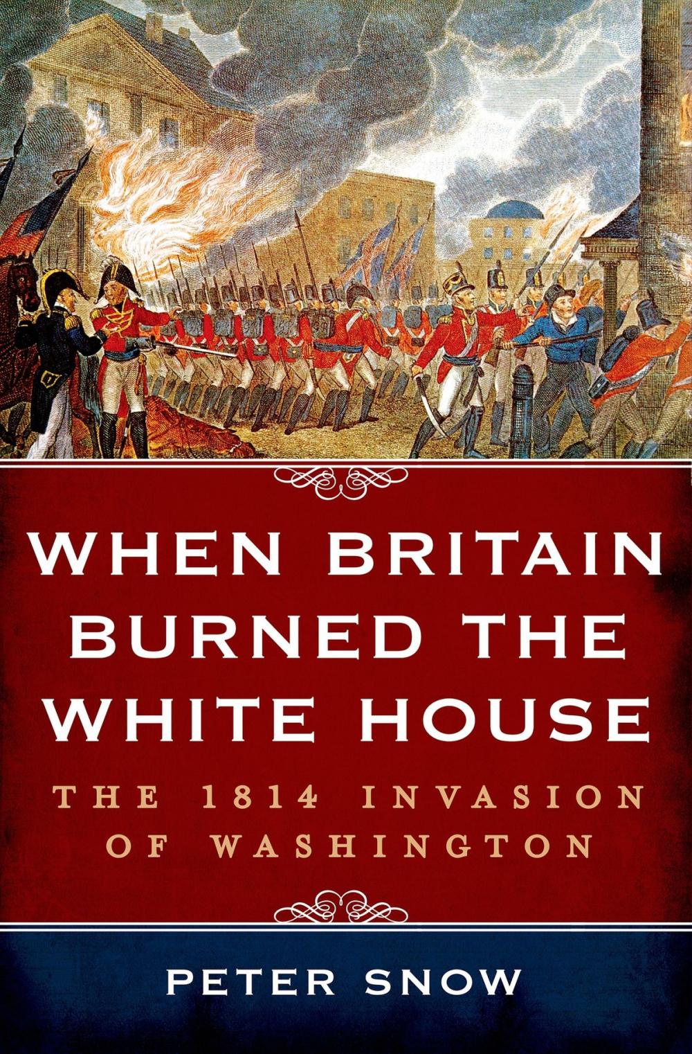 Big bigCover of When Britain Burned the White House