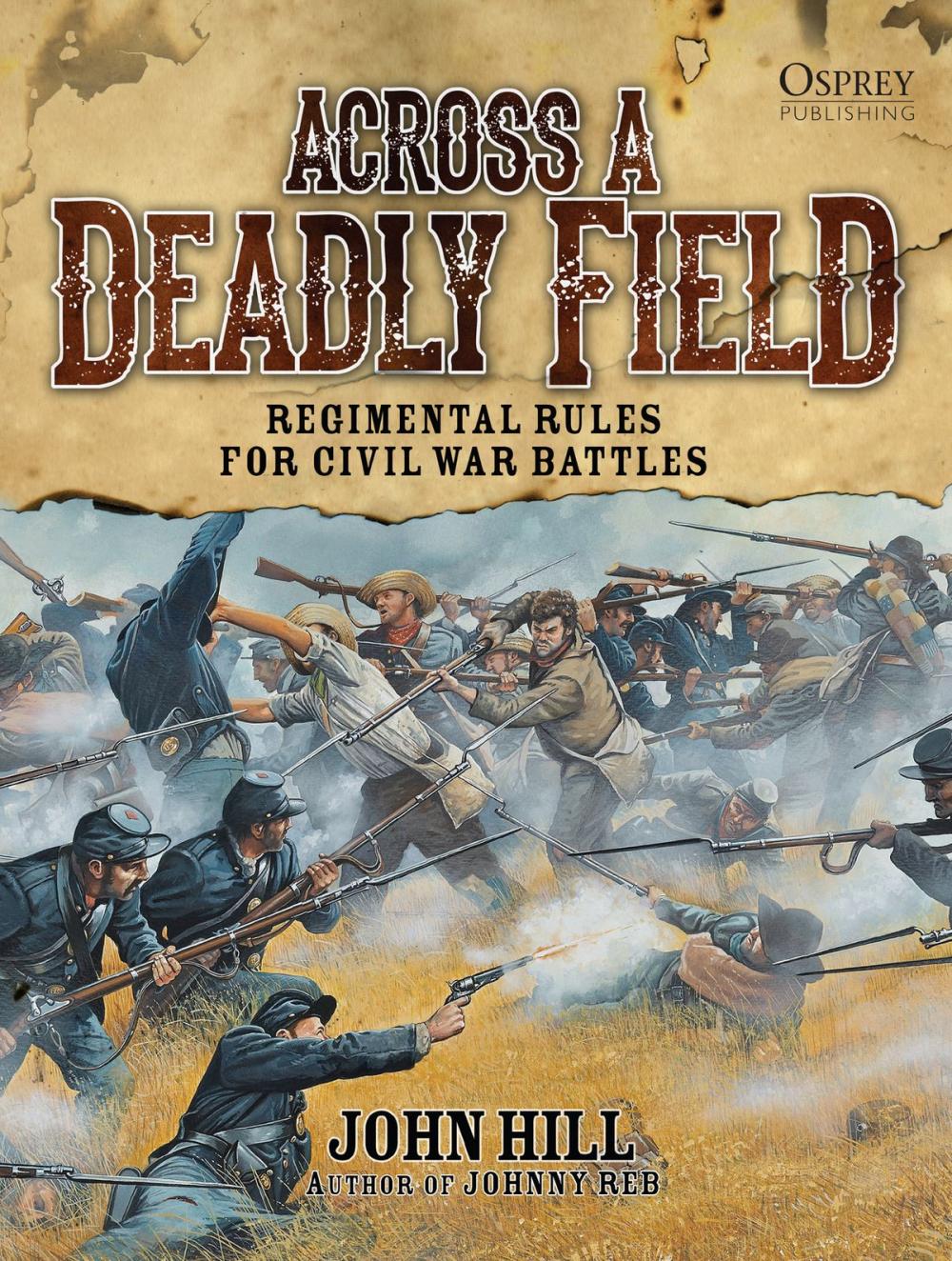 Big bigCover of Across A Deadly Field: Regimental Rules for Civil War Battles