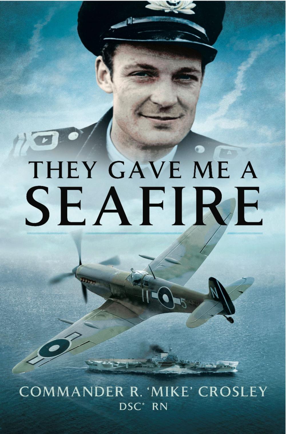 Big bigCover of They Gave me a Seafire