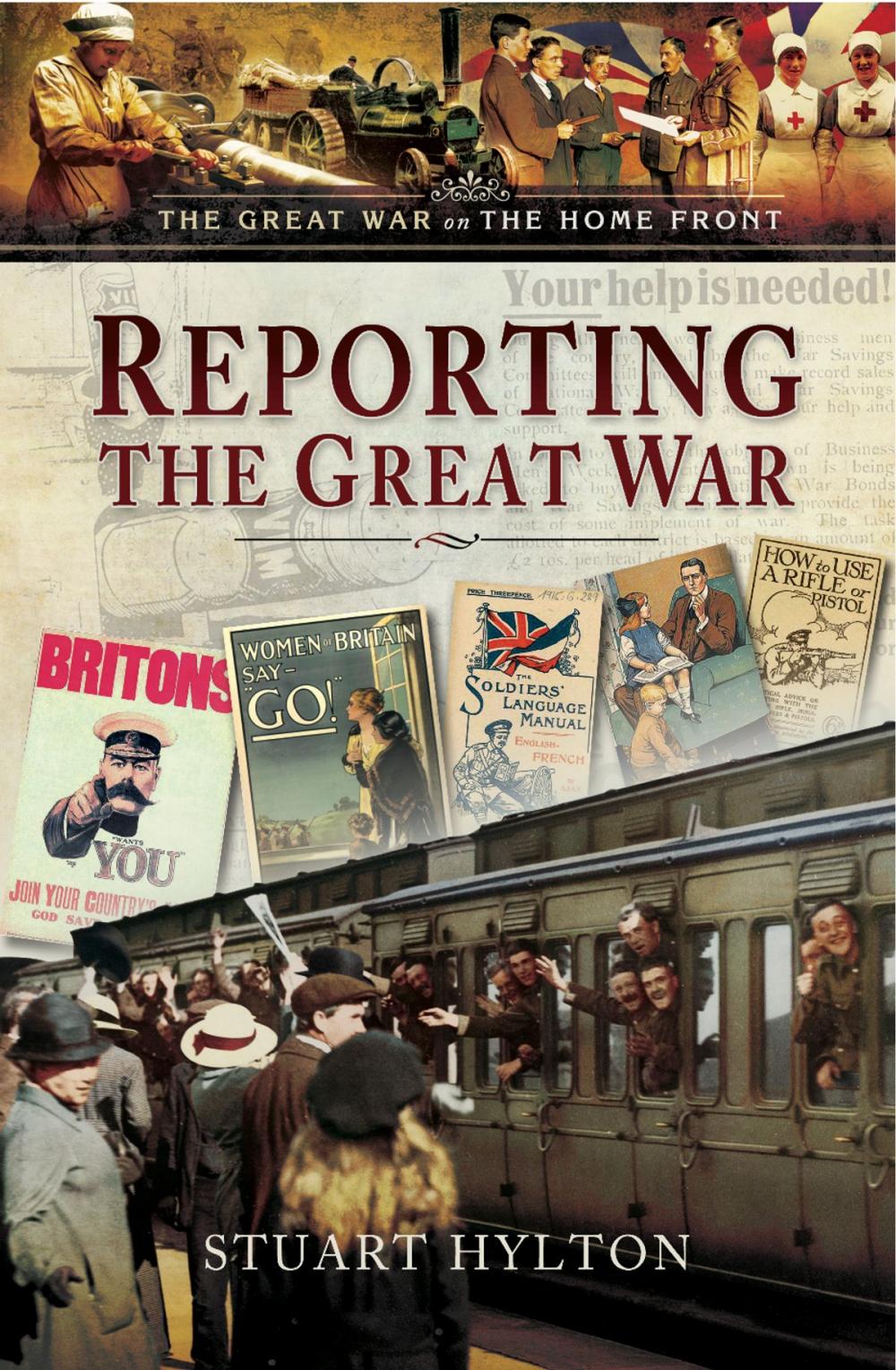 Big bigCover of Reporting the Great War