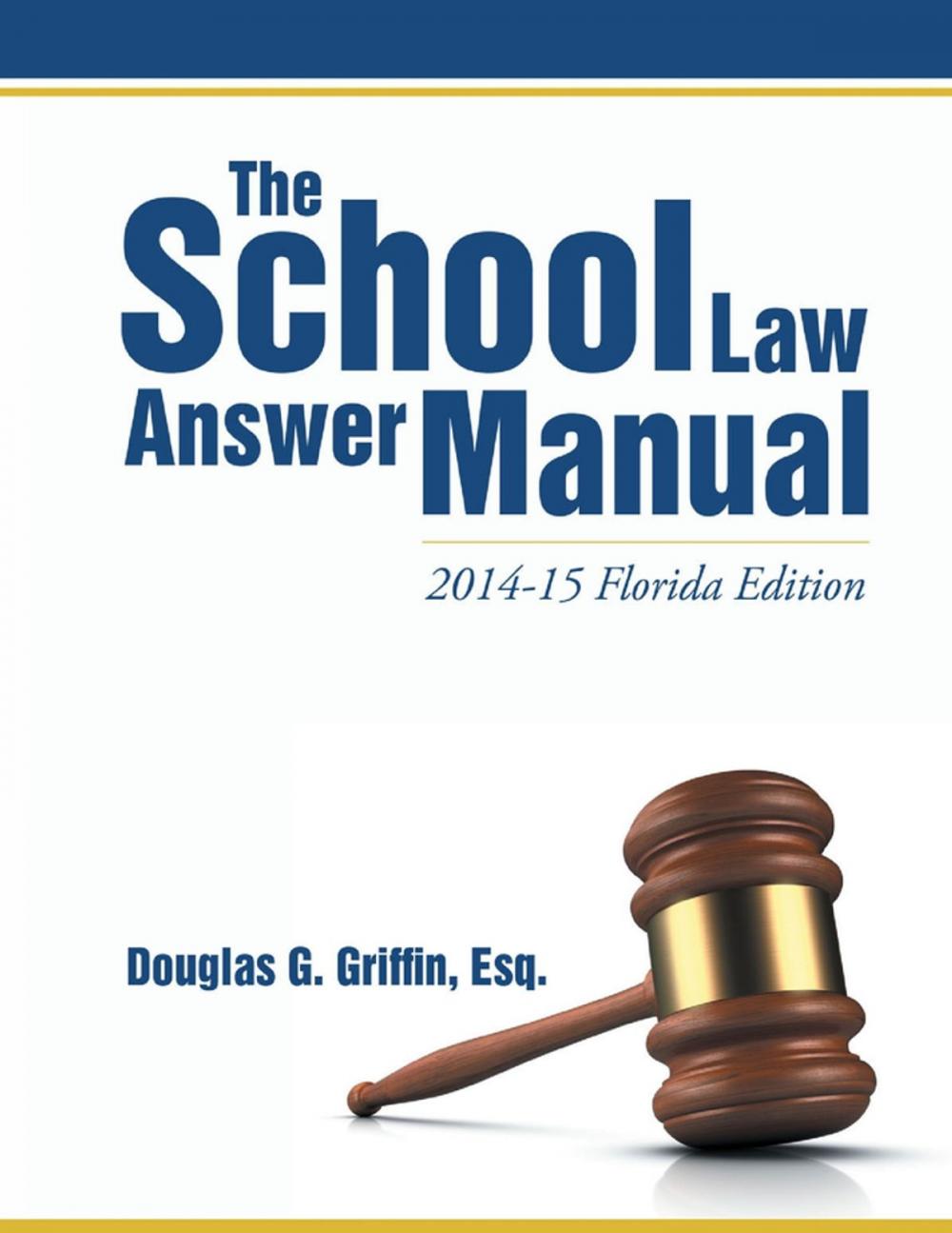 Big bigCover of The School Law Answer Manual: 2014-15 Florida Edition