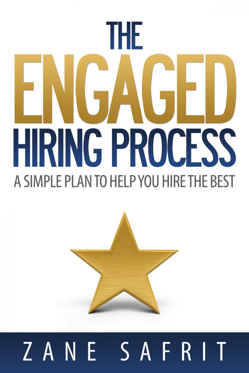 Big bigCover of The Engaged Hiring Process