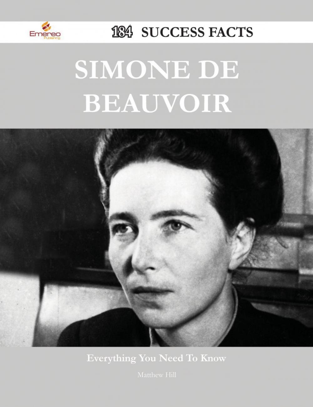 Big bigCover of Simone de Beauvoir 184 Success Facts - Everything you need to know about Simone de Beauvoir