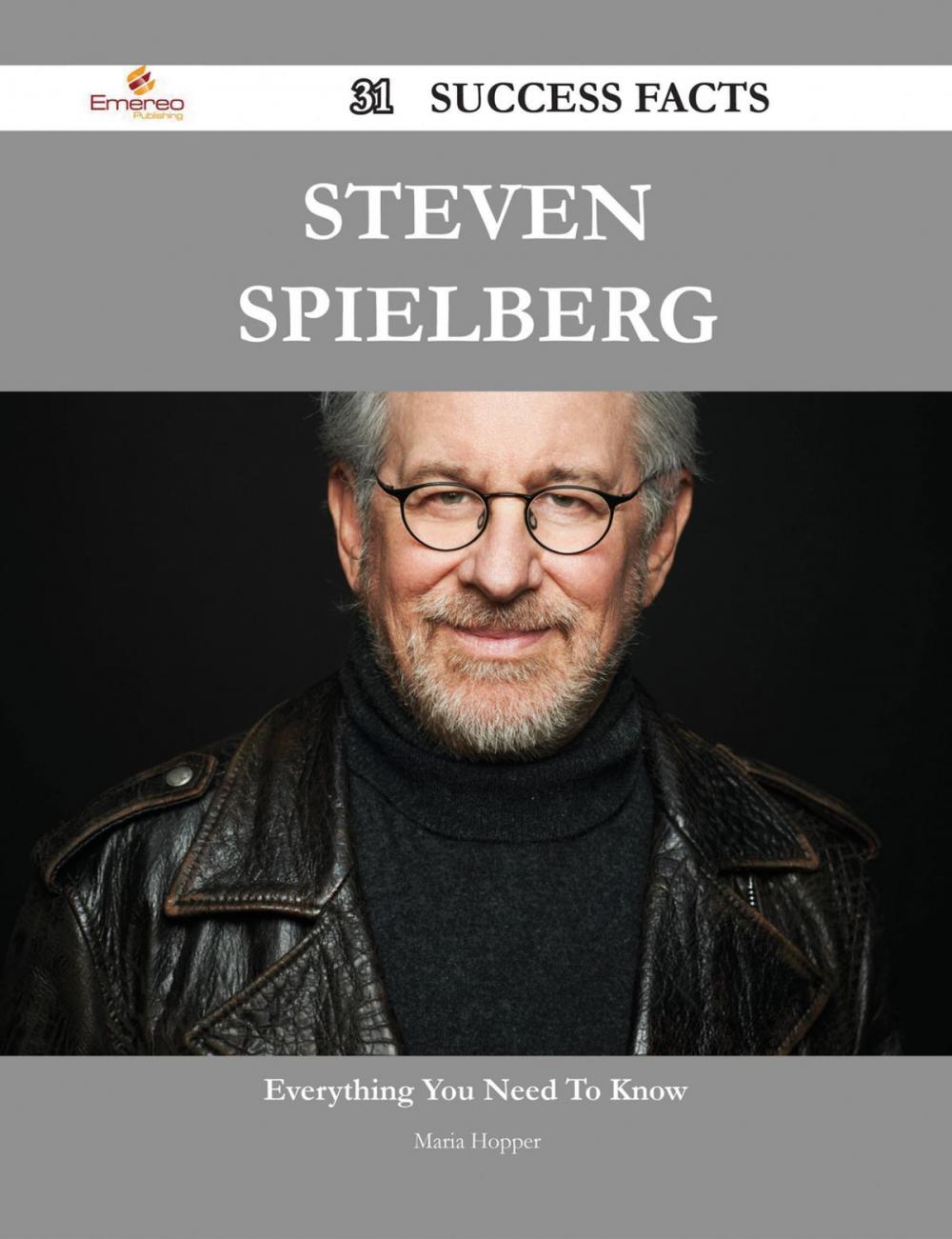 Big bigCover of Steven Spielberg 31 Success Facts - Everything you need to know about Steven Spielberg