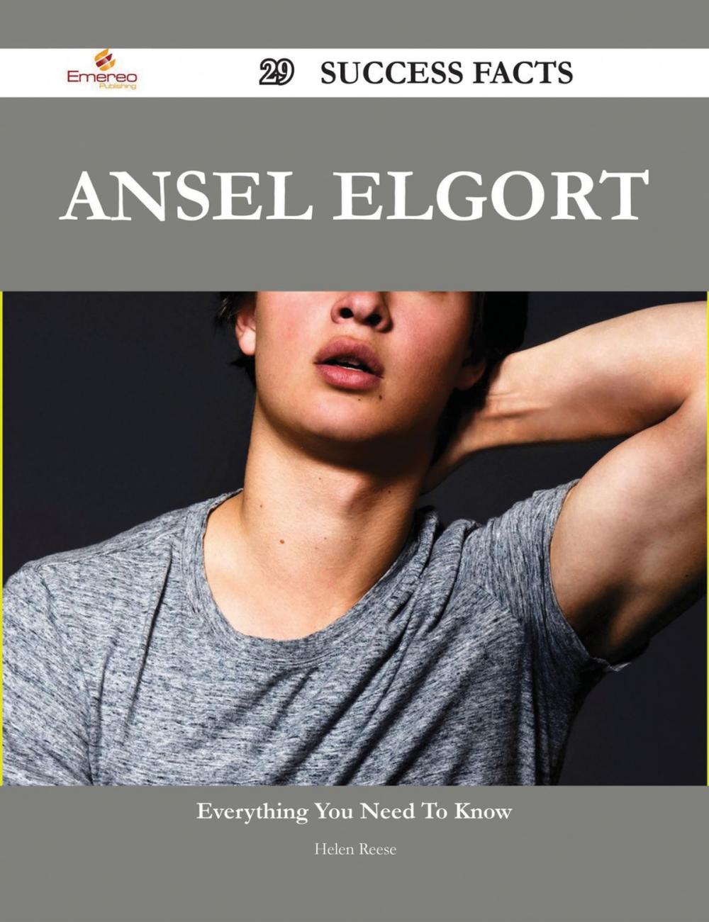 Big bigCover of Ansel Elgort 29 Success Facts - Everything you need to know about Ansel Elgort