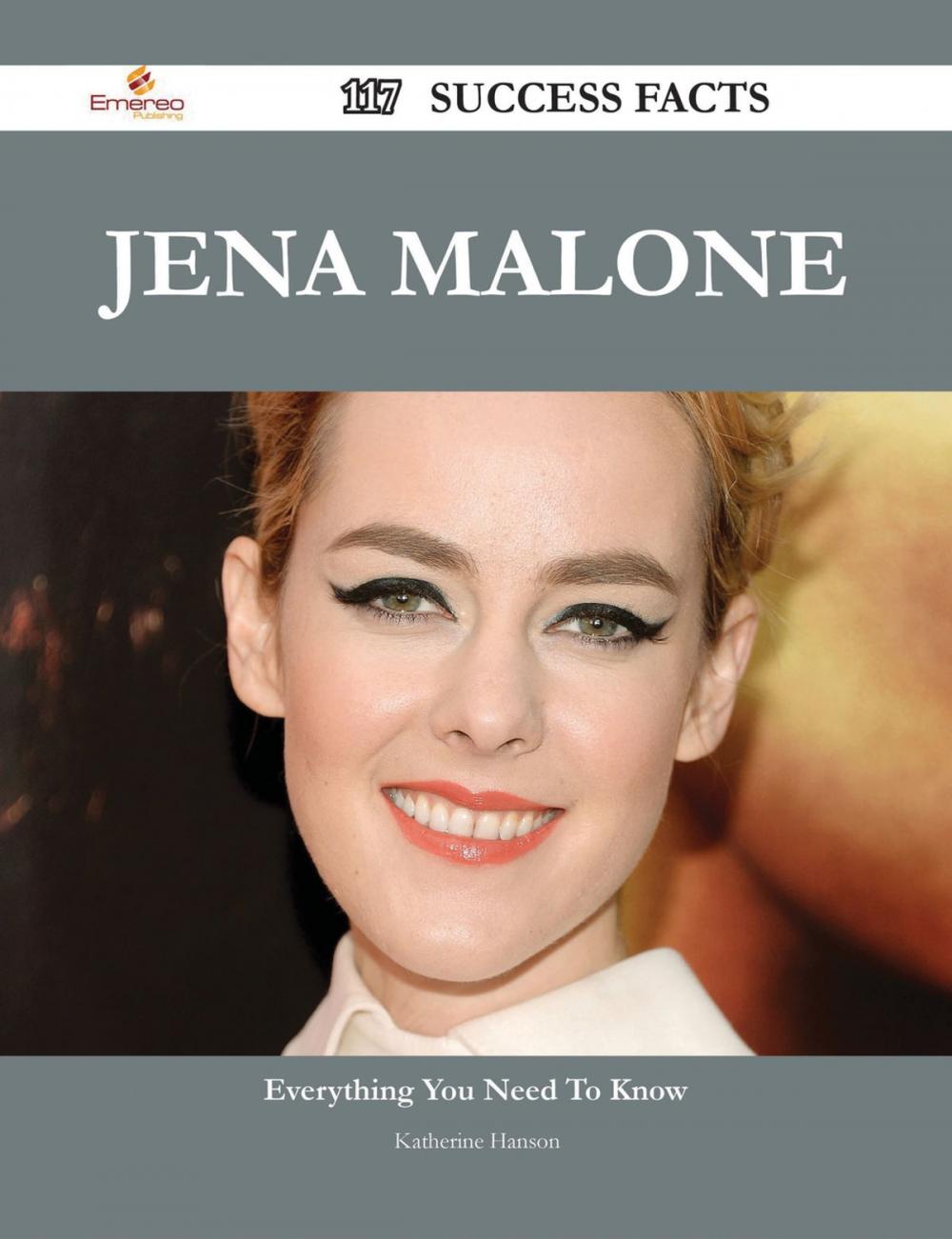 Big bigCover of Jena Malone 117 Success Facts - Everything you need to know about Jena Malone