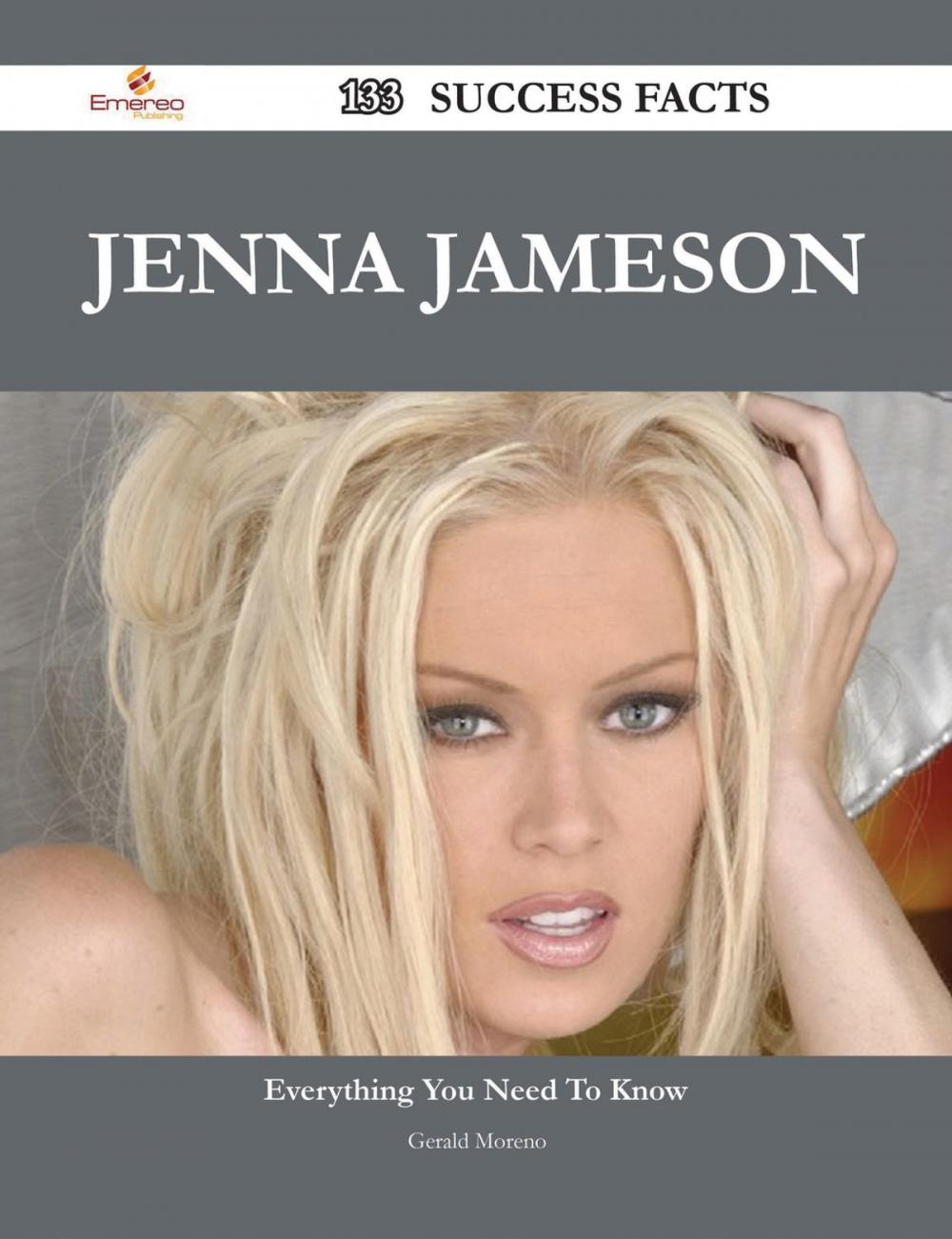 Big bigCover of Jenna Jameson 133 Success Facts - Everything you need to know about Jenna Jameson