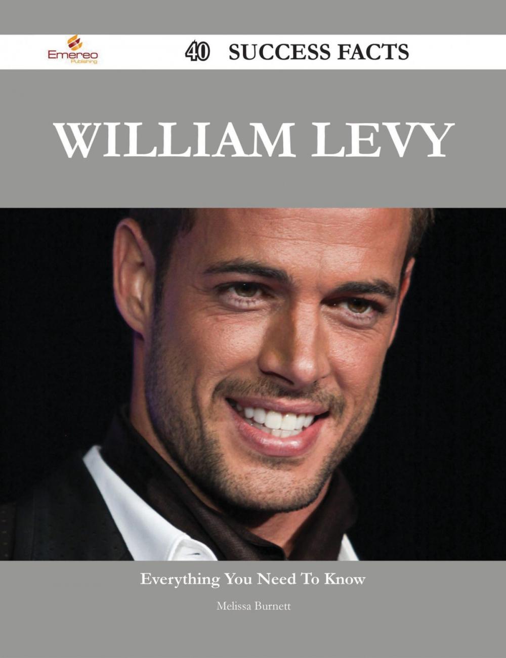 Big bigCover of William Levy 40 Success Facts - Everything you need to know about William Levy