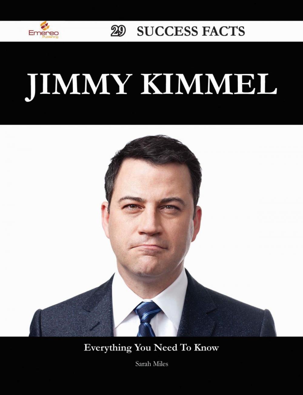 Big bigCover of Jimmy Kimmel 29 Success Facts - Everything you need to know about Jimmy Kimmel