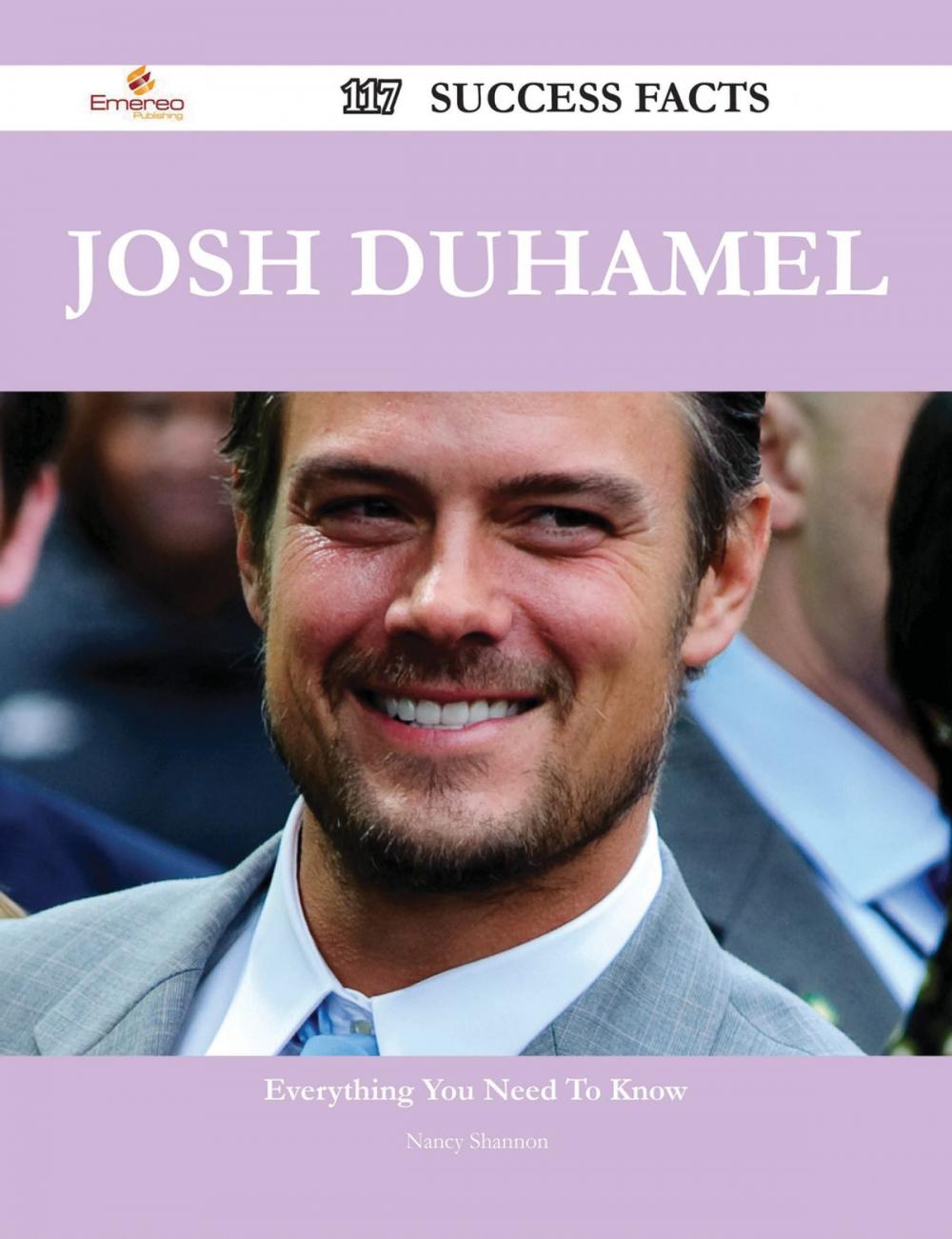 Big bigCover of Josh Duhamel 117 Success Facts - Everything you need to know about Josh Duhamel