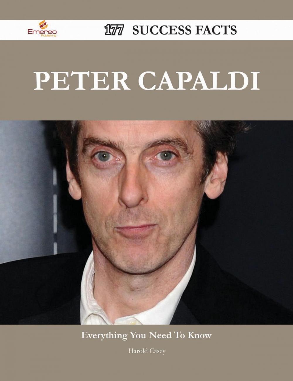 Big bigCover of Peter Capaldi 177 Success Facts - Everything you need to know about Peter Capaldi