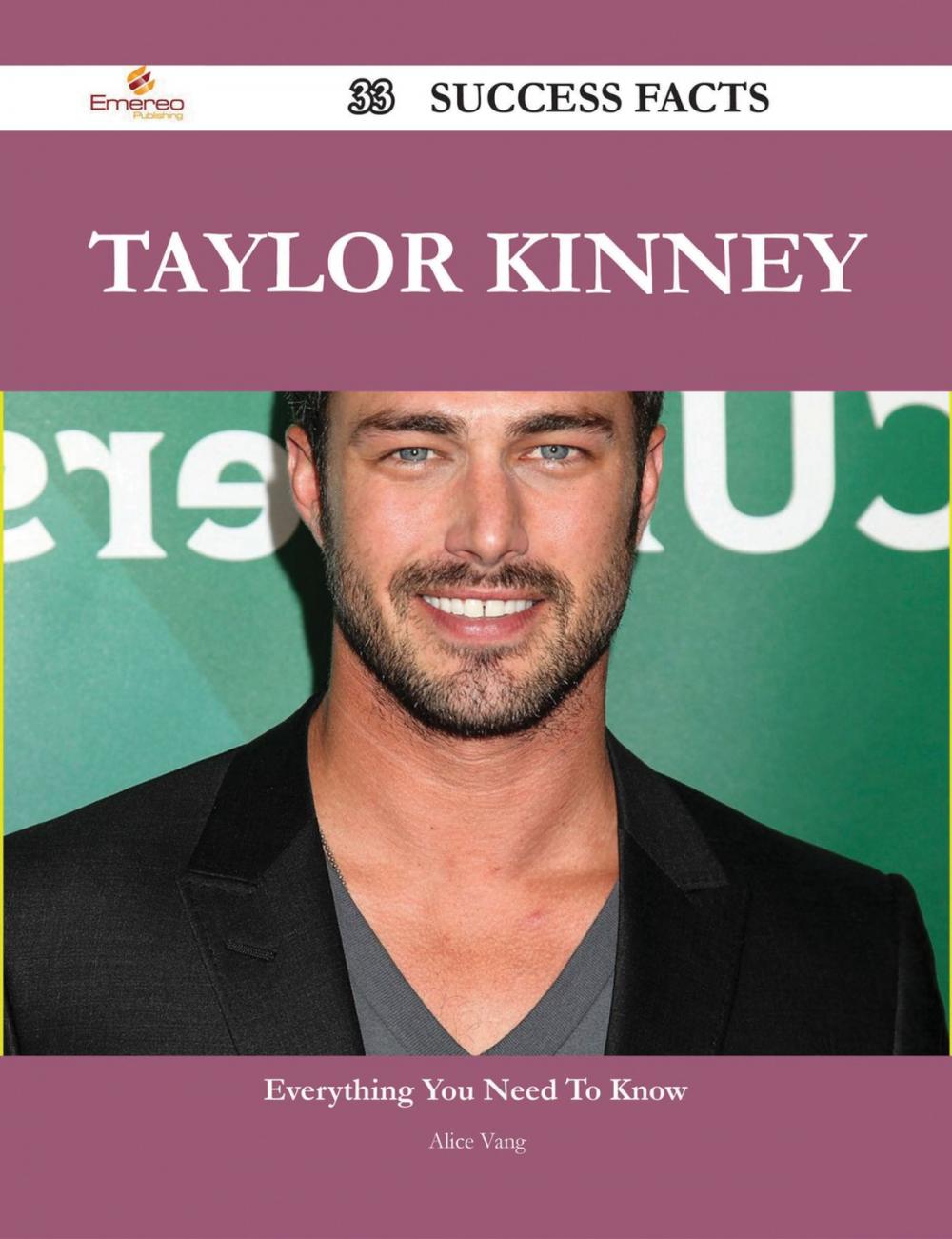 Big bigCover of Taylor Kinney 33 Success Facts - Everything you need to know about Taylor Kinney