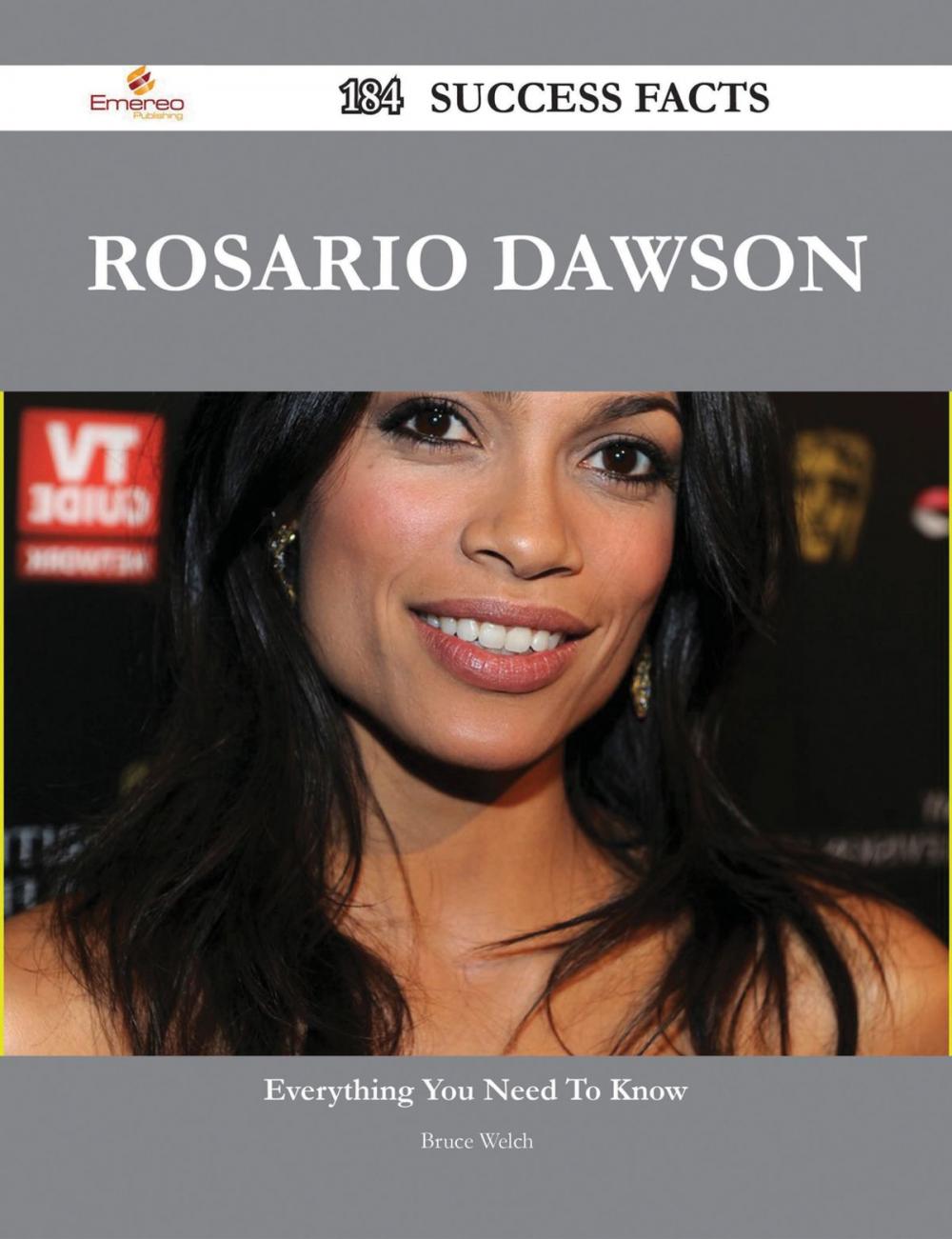 Big bigCover of Rosario Dawson 184 Success Facts - Everything you need to know about Rosario Dawson