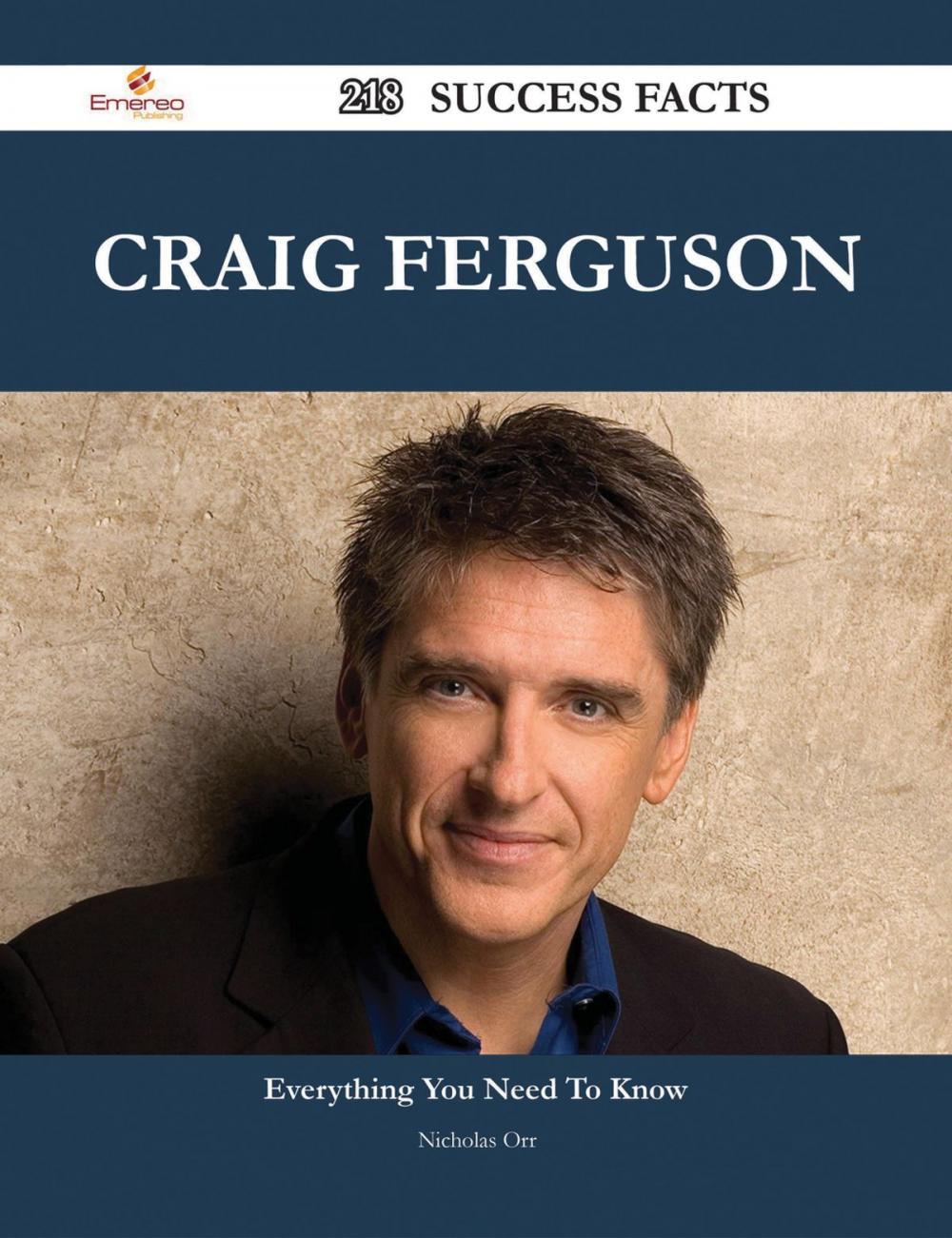 Big bigCover of Craig Ferguson 218 Success Facts - Everything you need to know about Craig Ferguson