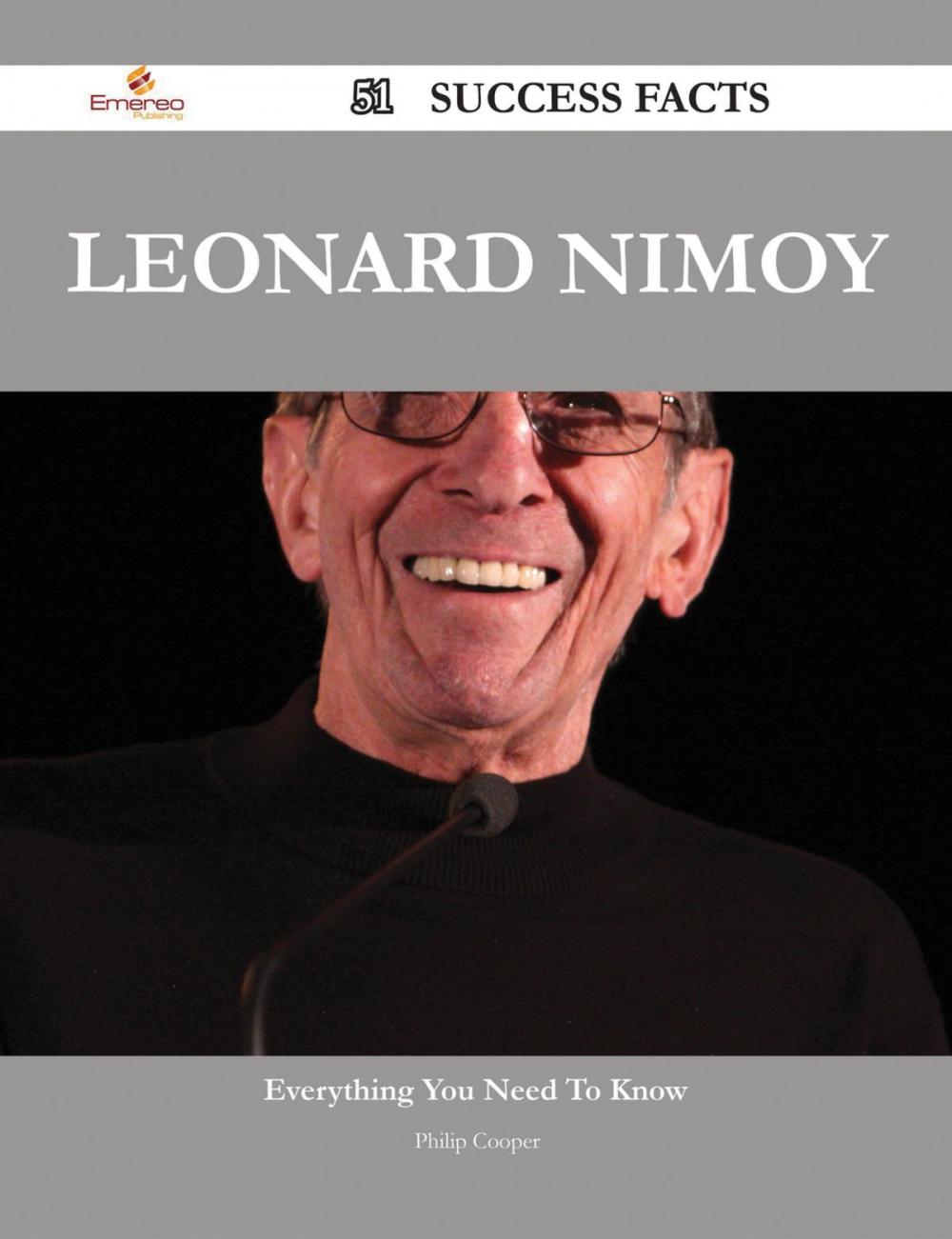 Big bigCover of Leonard Nimoy 51 Success Facts - Everything you need to know about Leonard Nimoy