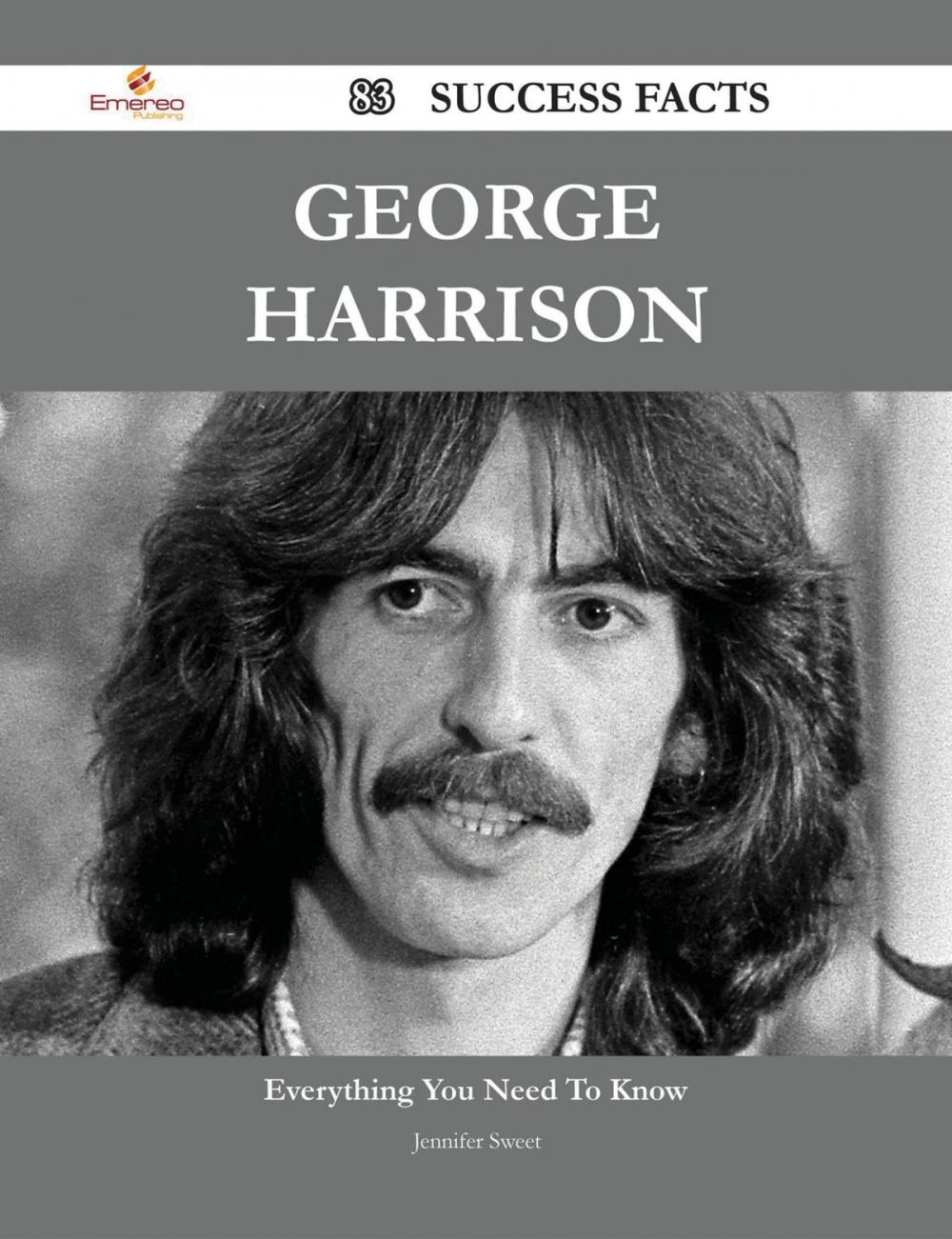 Big bigCover of George Harrison 83 Success Facts - Everything you need to know about George Harrison