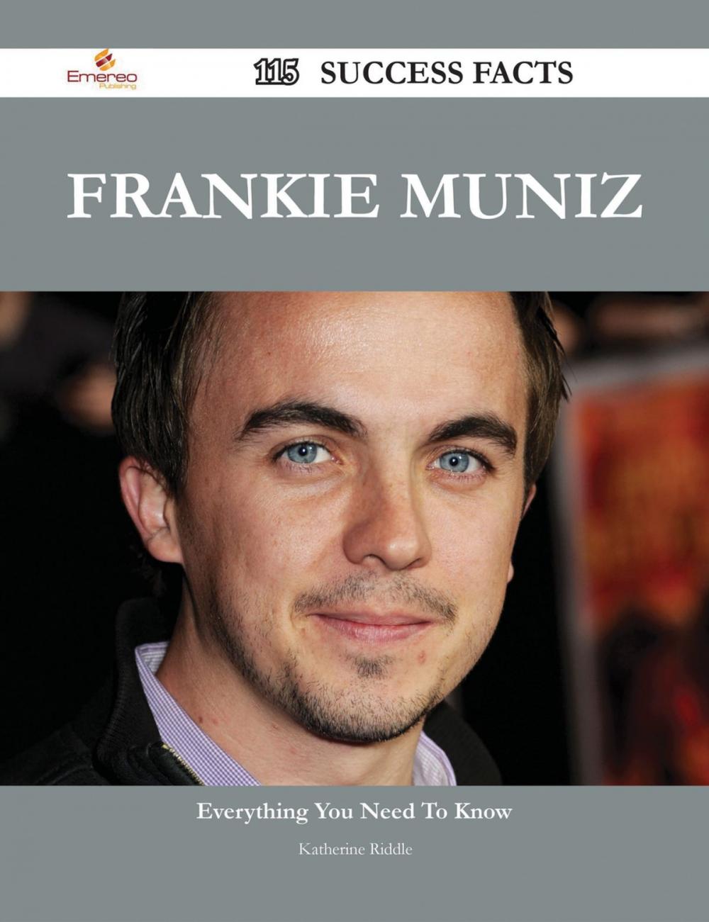 Big bigCover of Frankie Muniz 115 Success Facts - Everything you need to know about Frankie Muniz